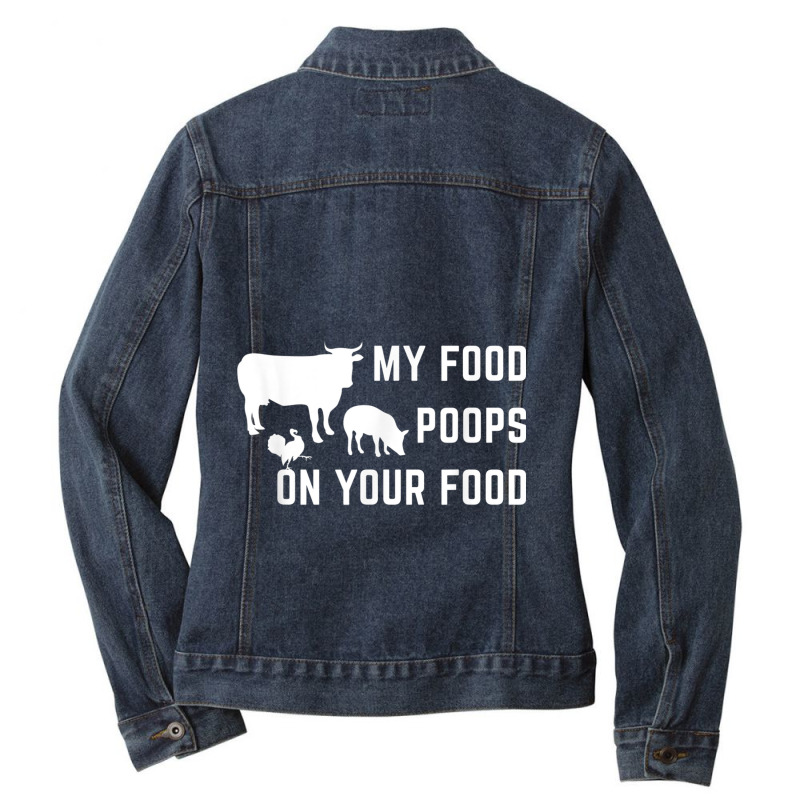 My Food Poops On Your Food Funny Men Ladies Denim Jacket by Aria-Proctor | Artistshot