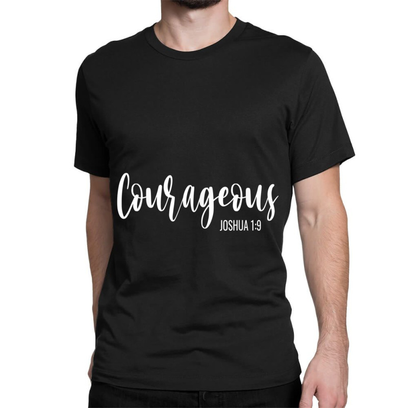 Need Courage From God Christian Faith Inspirational Women Men Classic T-shirt by Aria-Proctor | Artistshot