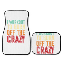 Weightlifters I Workout To Burn Off The Crazy Workout Tank Top Full Set Car Mats | Artistshot