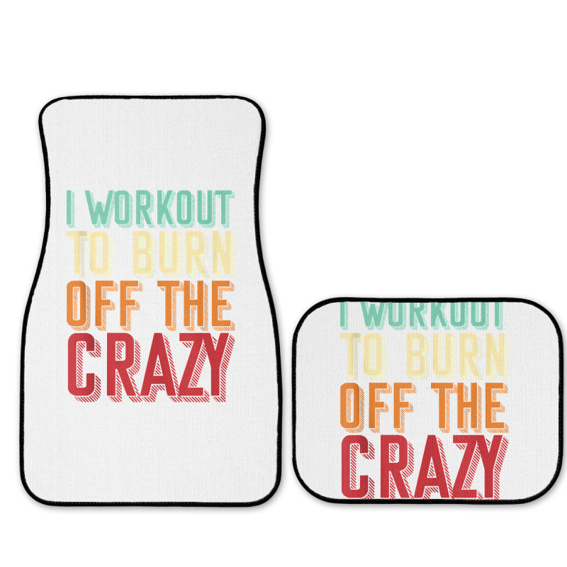 Weightlifters I Workout To Burn Off The Crazy Workout Tank Top Full Set Car Mats | Artistshot