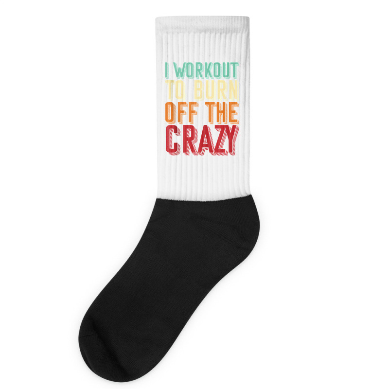 Weightlifters I Workout To Burn Off The Crazy Workout Tank Top Socks | Artistshot