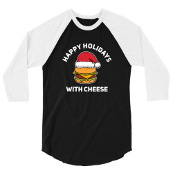 happy holidays with cheese 3/4 Sleeve Shirt | Artistshot