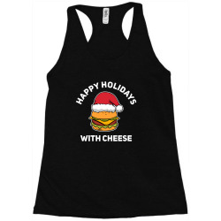 happy holidays with cheese Racerback Tank | Artistshot