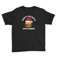 Happy Holidays With Cheese Youth Tee | Artistshot