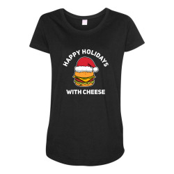 happy holidays with cheese Maternity Scoop Neck T-shirt | Artistshot