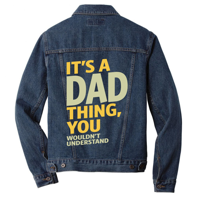 It's A Dad Thing Men Denim Jacket | Artistshot