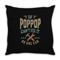 Pop Pop Can't Fix It Throw Pillow | Artistshot