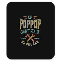 Pop Pop Can't Fix It Mousepad | Artistshot