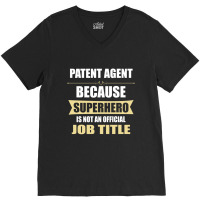 Gift For Superhero Patent Agent V-neck Tee | Artistshot