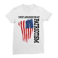 American Patriot - I Won't Apologize For My Patriotism (black) Ladies Fitted T-shirt | Artistshot