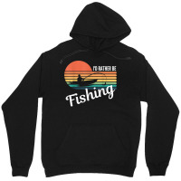 I’d Rather Be Fishing Present For Fisherman   Funny Angling T Shirt Unisex Hoodie | Artistshot