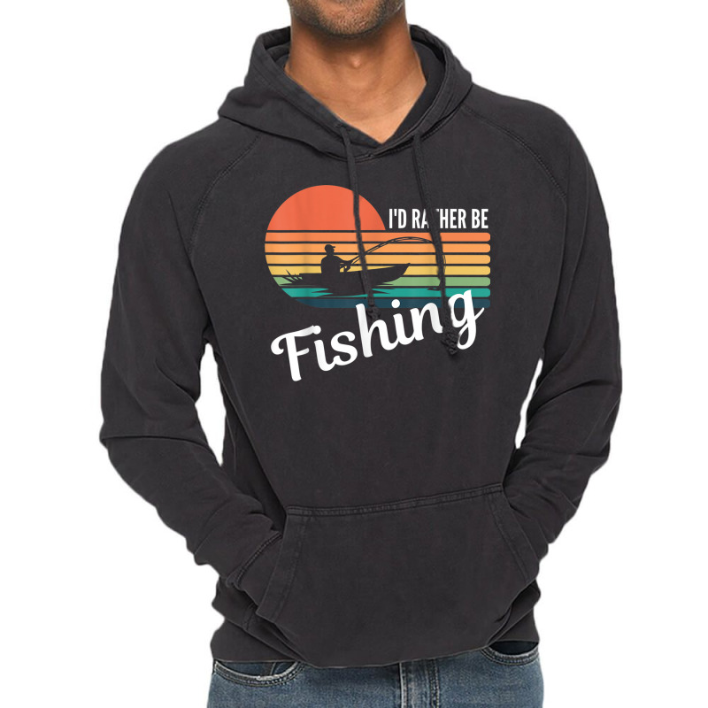 I’d Rather Be Fishing Present For Fisherman   Funny Angling T Shirt Vintage Hoodie by RoyalStore | Artistshot