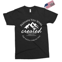 Perhaps You Were Created For Such A Time As This Esther 4 14 Gifts Wom Exclusive T-shirt | Artistshot