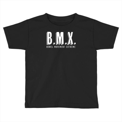 Bowel Movement Extreme Toddler T-shirt Designed By Ditreamx