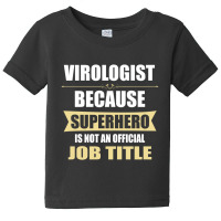 Gift For Superhero Virologist Baby Tee | Artistshot