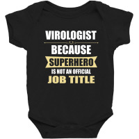 Gift For Superhero Virologist Baby Bodysuit | Artistshot