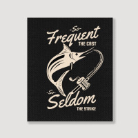 So Frequent The Casts, So Seldom The Strike Portrait Canvas Print | Artistshot