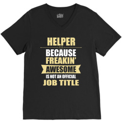 helper because freakin' awesome isn't a job title V-Neck Tee | Artistshot