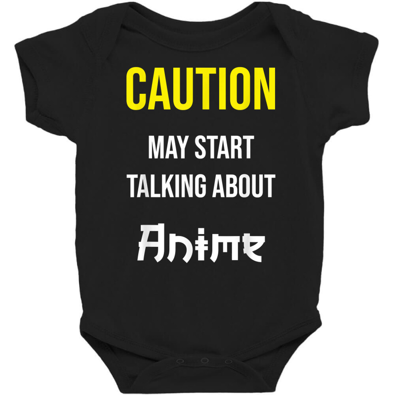 Caution   May Start Talking About Anime T Shirt Baby Bodysuit | Artistshot