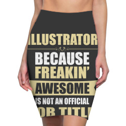 illustrator because freakin' awesome isn't a job title Pencil Skirts | Artistshot