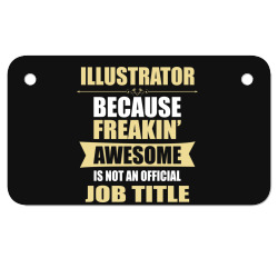 illustrator because freakin' awesome isn't a job title Motorcycle License Plate | Artistshot