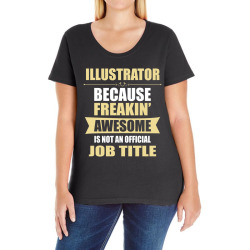 illustrator because freakin' awesome isn't a job title Ladies Curvy T-Shirt | Artistshot