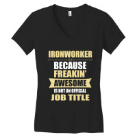 Ironworker Because Freakin' Awesome Isn't A Job Title Women's V-neck T-shirt | Artistshot