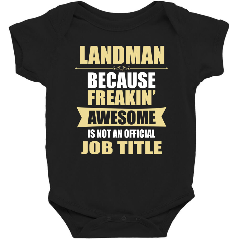 Landman Because Freakin' Awesome Isn't A Job Title Baby Bodysuit by thanchashop | Artistshot