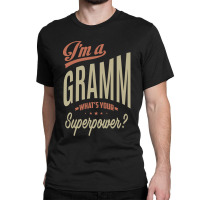 I'm A Gramm Classic T-shirt | Artistshot