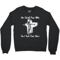 Christian Bible Verse - Jesus Died For Me Crewneck Sweatshirt | Artistshot