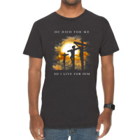 Christian Bible Verse - Jesus Died For Me Vintage T-shirt | Artistshot