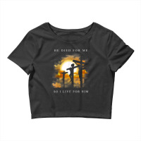 Christian Bible Verse - Jesus Died For Me Crop Top | Artistshot