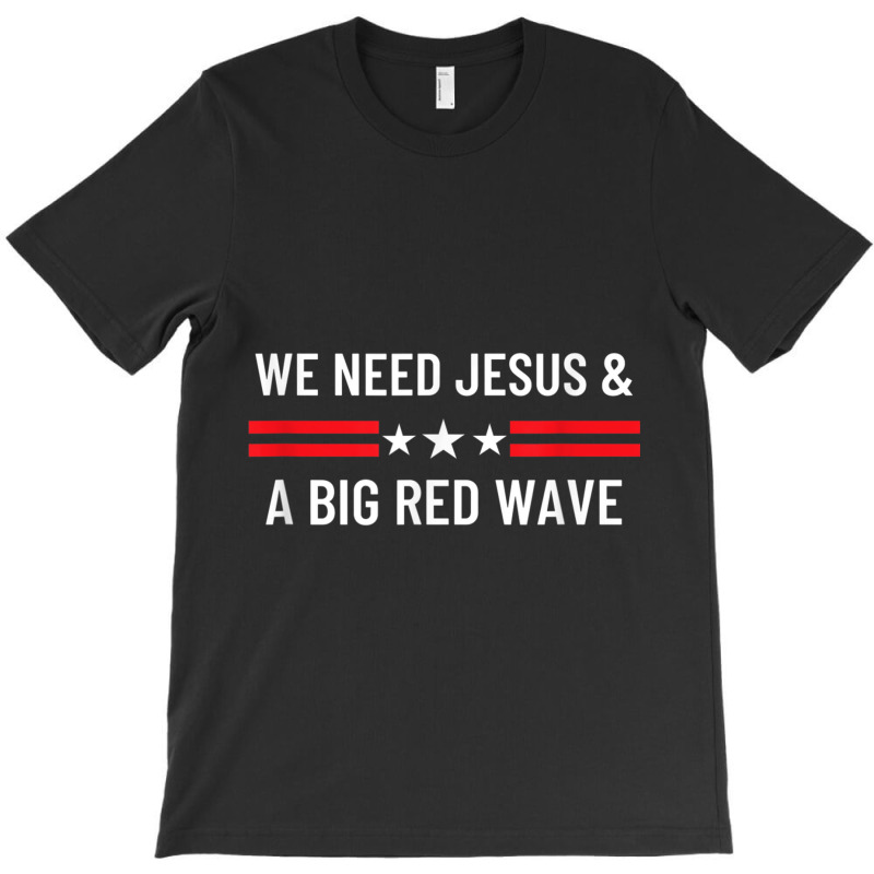 Pro Conservative Christian Red Wave Pro Republican Election Painting T-Shirt by Aria-Proctor | Artistshot