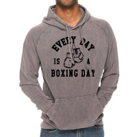 Every Day Is A Boxing Day Fighting T-shirt Boxer Fighter Vintage Hoodie | Artistshot