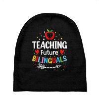 Teaching Future Bilinguals   Spanish Teachers Back To School T Shirt Baby Beanies | Artistshot