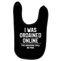 Mens I Was Ordained Online Funny Wedding Ordination Seminary T Shirt Baby Bibs | Artistshot