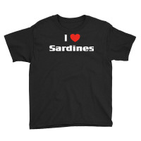 I Love Sardines Shirt Funny Canned Fish Seafood Tee Youth Tee | Artistshot