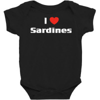 I Love Sardines Shirt Funny Canned Fish Seafood Tee Baby Bodysuit | Artistshot