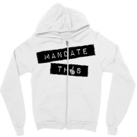 Mandate This   Funny Anti Mandatory Vaccine Statement Pullover Hoodie Zipper Hoodie | Artistshot