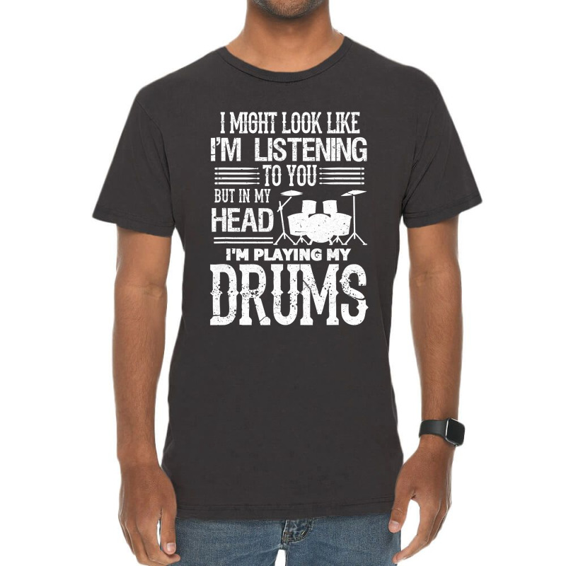 In My Head I'm Playing My Drums Funny Drummer Vintage T-shirt | Artistshot