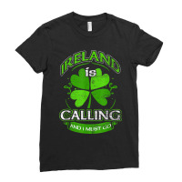 Ireland Is Calling And I Must Go Shamrock Saint Patricks Day Ladies Fitted T-shirt | Artistshot