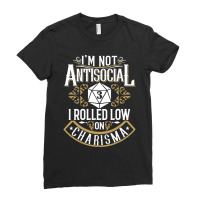 Not Antisocial, Rolled Low Charisma Funny Rpg Loves Dragons Ladies Fitted T-shirt | Artistshot