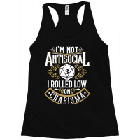 Not Antisocial, Rolled Low Charisma Funny Rpg Loves Dragons Racerback Tank | Artistshot