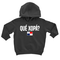 Que Xopa Panamanian Slang Panama Flag T Shirt Toddler Hoodie | Artistshot