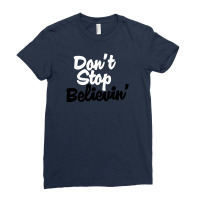 Don't Stop Believin' Ladies Fitted T-shirt | Artistshot