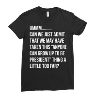 Funny President Joke Political Satire Men Women T Shirt Gift Ladies Fitted T-shirt | Artistshot