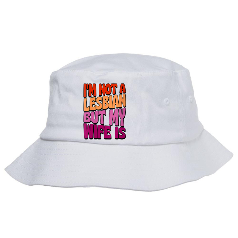 Womens I'm Not A Lesbian But My Wife Is Funny Gay Wedding Queer V Neck  Bucket Hat By Cm-arts - Artistshot