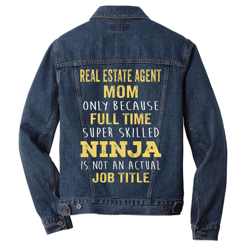 Mother's Day Gift For Ninja Real Estate Agent Mom Men Denim Jacket | Artistshot