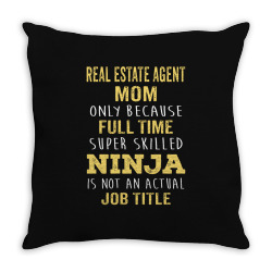 mother's day gift for ninja real estate agent mom Throw Pillow | Artistshot