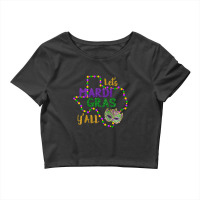 Mardi Gras Y'all Galveston Fun Cute Beads And Mask Crop Top | Artistshot